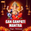 Gan Ganpati Mantra - EP album lyrics, reviews, download