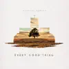 Every Good Thing (feat. Lauren St. Jane, Jeremy Ezell & Sainte Jane) song lyrics