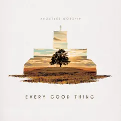 Every Good Thing (feat. Lauren St. Jane, Jeremy Ezell & Sainte Jane) Song Lyrics
