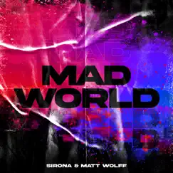 Mad World - Single by Sirona & Matt Wolff album reviews, ratings, credits