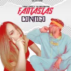 Fantasías Contigo - Single by Galaxy Musik, Liena Lopez & Oluwo Rikitiki album reviews, ratings, credits
