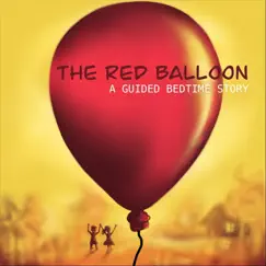 The Red Balloon, A Guided Bedtime Story - EP by Kia Temmes album reviews, ratings, credits