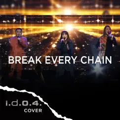 Break Every Chain (Cover) [Live] Song Lyrics