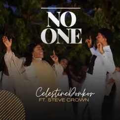 No One (feat. Steve Crown) - Single by Celestine Donkor album reviews, ratings, credits