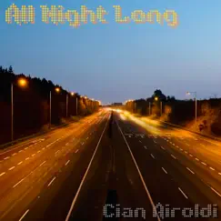 All Night Long - Single by Cian Airoldi album reviews, ratings, credits