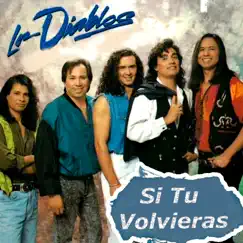 Si Tú Volvieras - Single by Los Diablos album reviews, ratings, credits