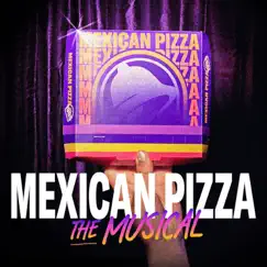 Mexican Pizza: The Musical (Original Cast Recording) - Single by Barlow & Bear album reviews, ratings, credits