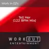 Tell Her (122 BPM Mix) - Single album lyrics, reviews, download
