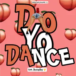 Do Yo Dance (feat. ShutUpShy) Song Lyrics