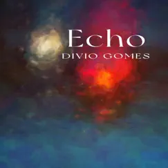 Echo by Divio Gomes album reviews, ratings, credits