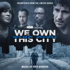 We Own This City (Soundtrack from the HBO® Original Limited Series) [feat. Dontae Winslow] - Single by Kris Bowers album reviews, ratings, credits