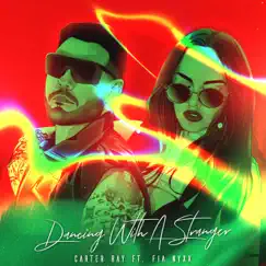 Dancing With a Stranger (feat. Fia Nyxx) [Special Version] - Single by Carter Ray album reviews, ratings, credits