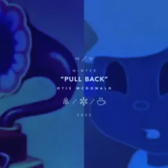 Pull Back - Single by Otis McDonald album reviews, ratings, credits