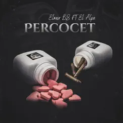 Percocet (feat. El Alpa) - Single by Elmer BS album reviews, ratings, credits