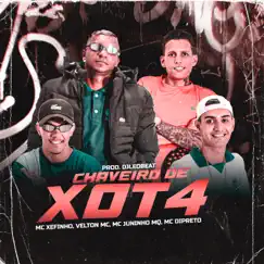 Chaveiro de Xot4 - Single by Mc Xefinho, Velton Mc, MC Juninho MQ & Mc Dipreto album reviews, ratings, credits