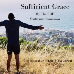 Sufficient Grace (feat. Annastatia) - Single by The BHF album reviews, ratings, credits
