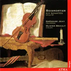 Boismortier: 6 Sonatas for Flute and Violin, Op. 51 by Grégoire Jeay & Olivier Brault album reviews, ratings, credits