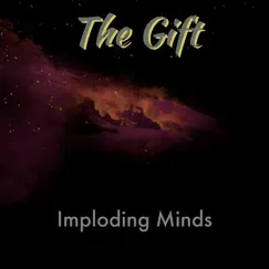 The Gift - Single by Imploding minds album reviews, ratings, credits