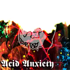 Acid Anxiety - Single by BhD The DJ album reviews, ratings, credits