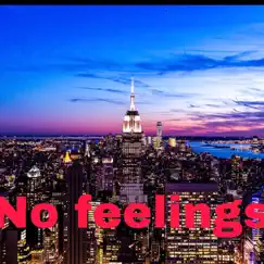 No Feelings - Single by Kidd Aquarius album reviews, ratings, credits