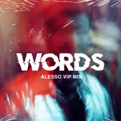 Words (Alesso VIP Mix) [feat. Zara Larsson] - Single by Alesso album reviews, ratings, credits