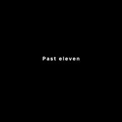 Past Eleven - Single by Ninja Nai album reviews, ratings, credits