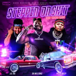 Steppin On Shit (feat. Yella Beezy & Lil Tre) - Single [Remix Extended Version] - Single by SK MILLIONZ album reviews, ratings, credits