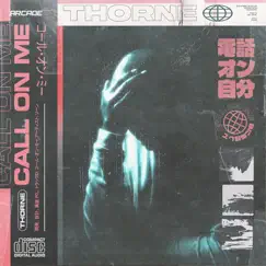 Call on Me - Single by Thorne album reviews, ratings, credits