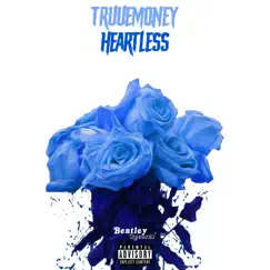 Heartless - Single by TruueMoney album reviews, ratings, credits