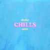 Chills - Single album lyrics, reviews, download