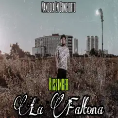 La Faltona (feat. Kissinger) - Single by Nandola En Concierto album reviews, ratings, credits