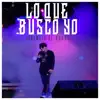Lo Que Busco Yo (feat. Oriente Class Music) - Single album lyrics, reviews, download