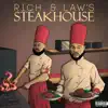 Rich & Law's Steakhouse album lyrics, reviews, download