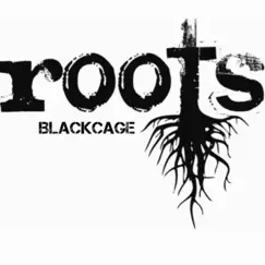 Roots - EP by BlackCage album reviews, ratings, credits