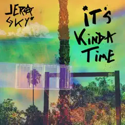 It's Kinda Time - EP by Jera Sky album reviews, ratings, credits