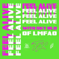 Feel Alive (with Sky Blu of LMFAO) Song Lyrics