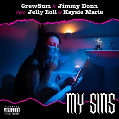 My Sins (feat. Jelly Roll & Kaysie Marie) - Single by GrewSum & Jimmy Donn album reviews, ratings, credits