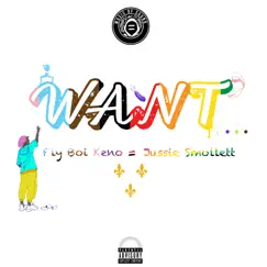 Want - Single by Fly Boi Keno & Jussie Smollett album reviews, ratings, credits