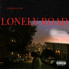 Lonely Road - Single by Shabaka Kush album reviews, ratings, credits