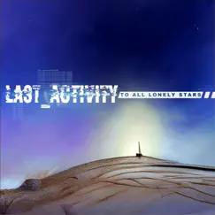 To All Lonely Stars - EP by Last Activity album reviews, ratings, credits