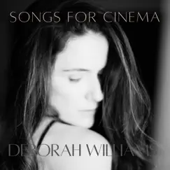 Songs for Cinema - EP by Deborah Williams album reviews, ratings, credits