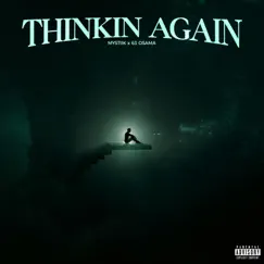 Thinkin Again (feat. 63 Osama) Song Lyrics