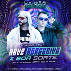 Rave Agressiva X Boa Sorte (feat. Mc Lipi, MC Buraga, MC Teteu, Mc Rd, MC Menor MT, DJ Ery, DJ DN, DJ Douglinhas, JC NO BEAT, Megabaile Do Areias & DJ Song Lyrics