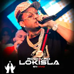 Lokisla (En Vivo) - Single by Rochy RD album reviews, ratings, credits