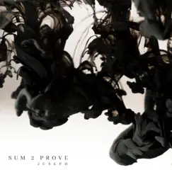 Sum 2 prove - Spanish remix - Single by Juseph album reviews, ratings, credits