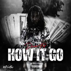 How It Go - Single by DineroFat album reviews, ratings, credits