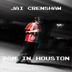 2am in Houston - Single by Jai Crenshaw album reviews, ratings, credits