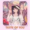 Taste of You song lyrics