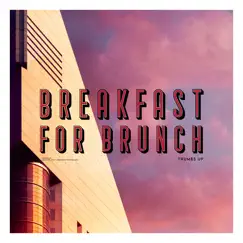 Thumbs Up - Single by Breakfast For Brunch album reviews, ratings, credits