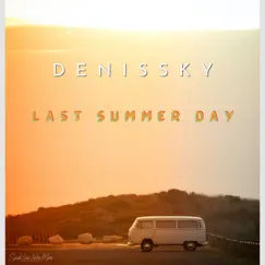 Last Summer Day - Single by DenisSky album reviews, ratings, credits